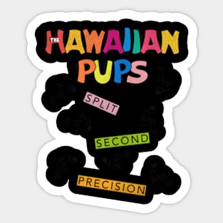 The Hawaiian Pups Sticker